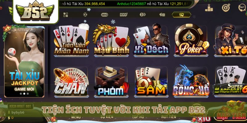 Tiện ích tuyệt vời khi tải app B52